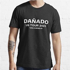 Ivan Cornejo Merch Danado Us Tour Essential T-Shirt